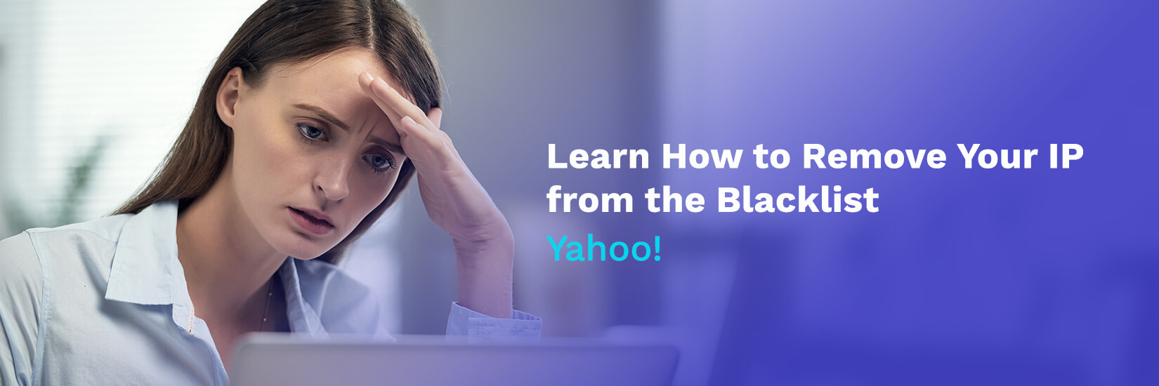 How to Remove Your IP Address from the Yahoo Blacklist