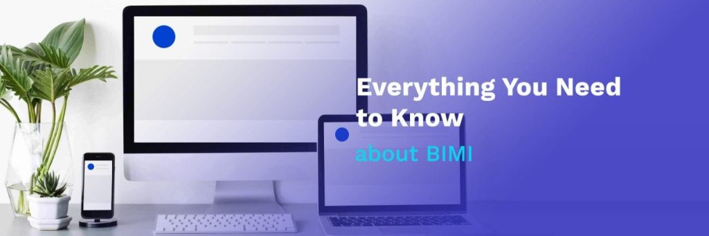 What is BIMI: Ultimate Guide to BIMI in 2022
