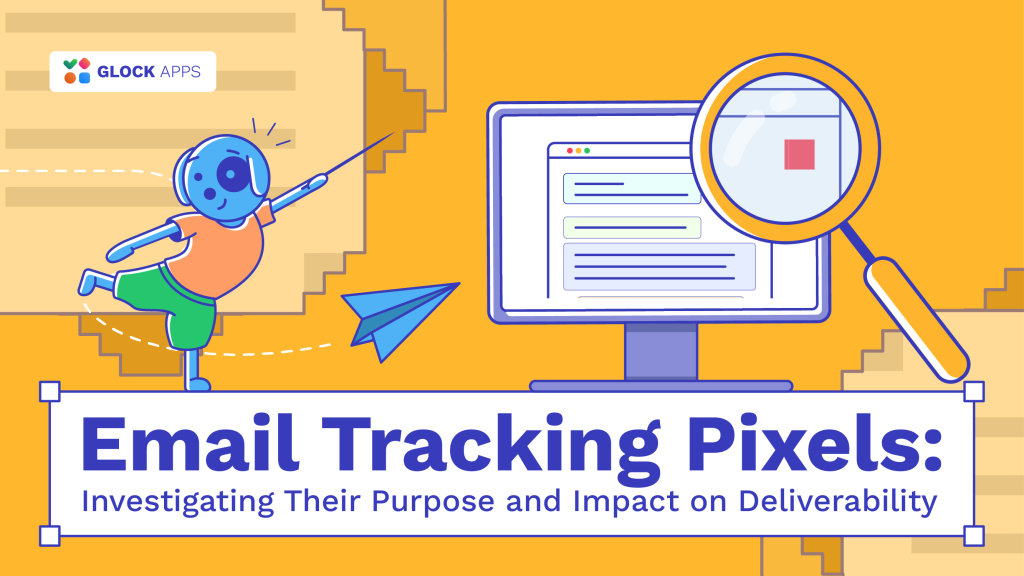 Email Tracking Pixels: Investigating Their Purpose and Impact on Deliverability