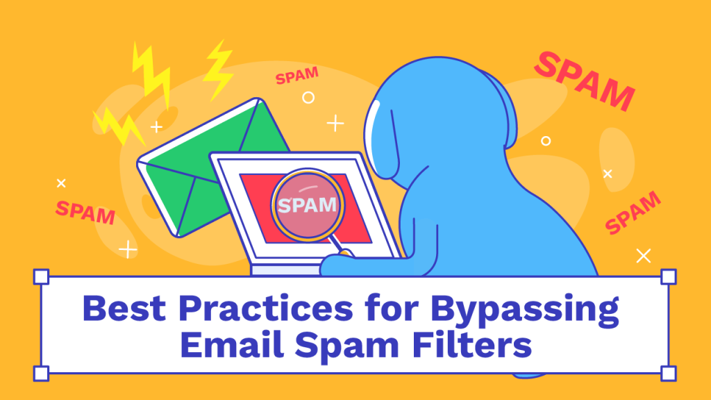 Best Practices for Bypassing Email Spam Filters