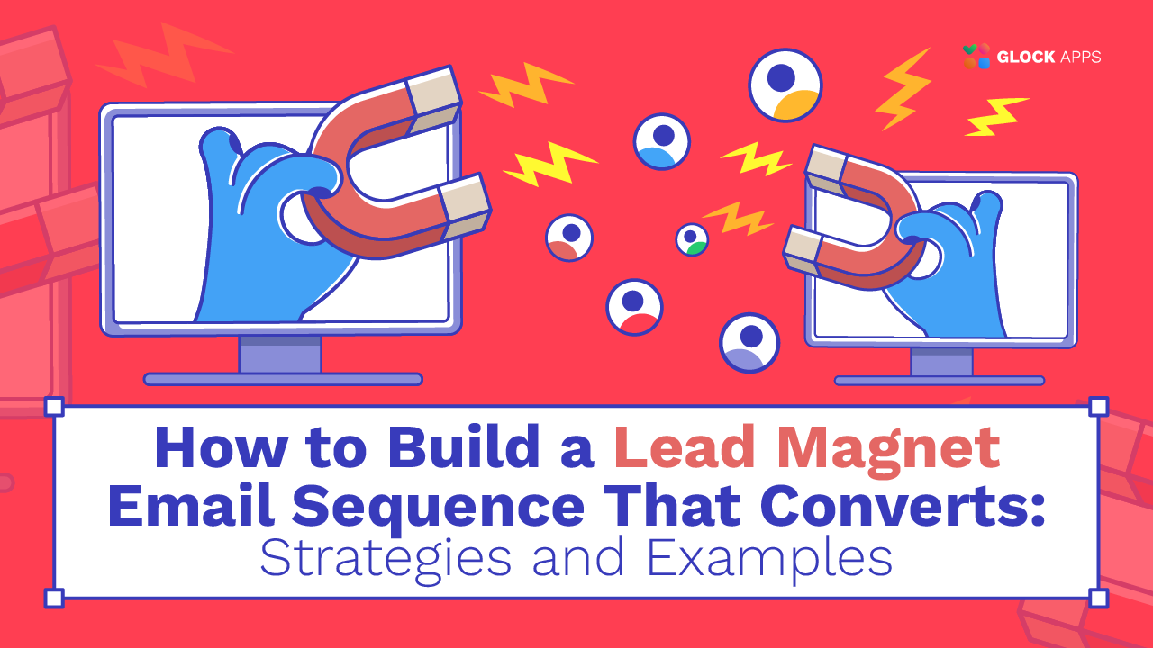 How to Build a Lead Magnet Email Sequence That Converts: Strategies and Examples