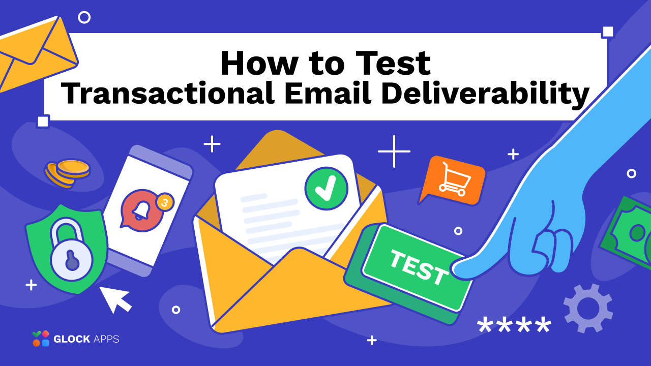 Test Transactional Email Deliverability