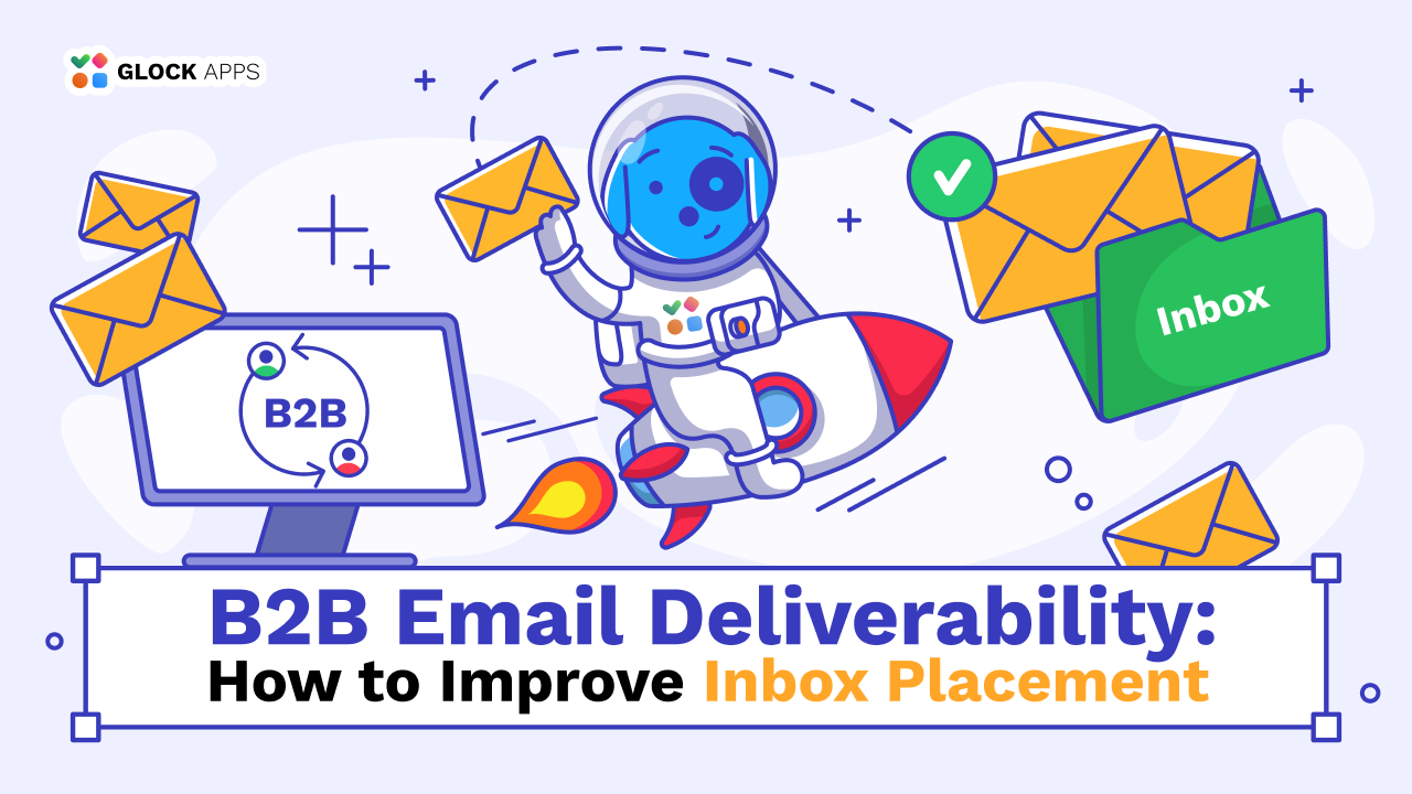 B2B Email Deliverability