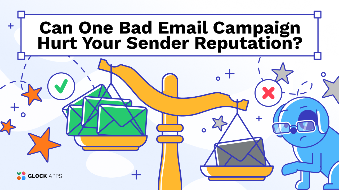 Bad Email Campaign Hurt Your Sender Reputation
